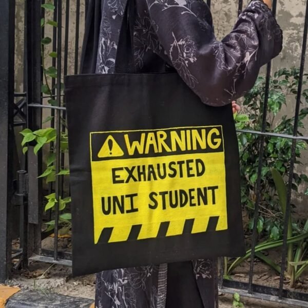 "Warning: Exhausted Uni Student" Black Tote Bag - Image 2